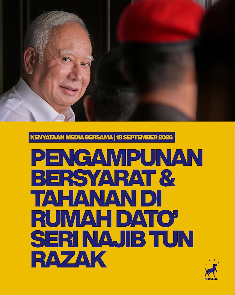 Poster kenyataan media BERSAMA bertarikh 18 September 2026 mengenai pengampunan bersyarat dan tahanan di rumah Dato’ Seri Najib Tun Razak