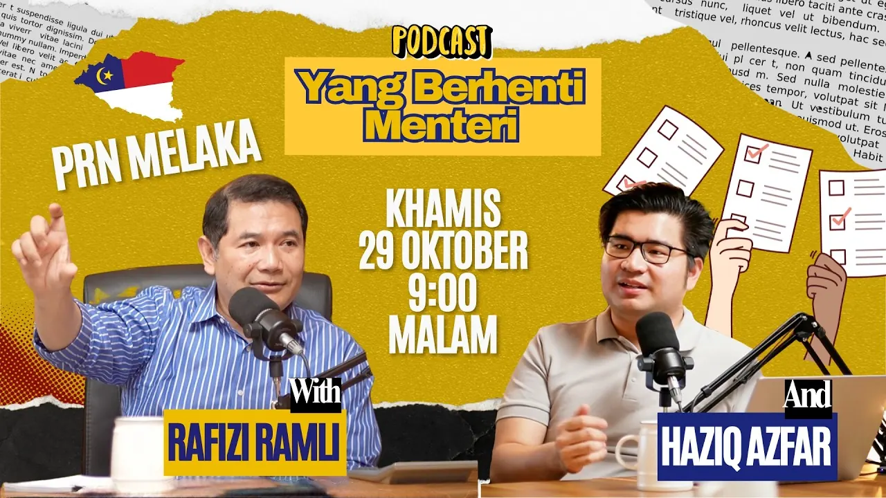 Thumbnail kuning Yang Berhenti Menteri mengenai PRN Melaka, menampilkan Rafizi Ramli dan Haziq Azfar serta tarikh 29 Oktober